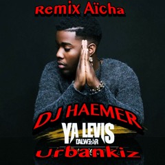 Haemer & Ya Levis - Aïcha Remix Kizomba