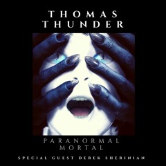 Paranormal Mortal - Thomas Thunder Ft. Derek Sherinian