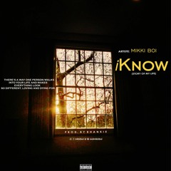 I Know (Prod. by Bhankie)