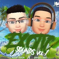 EXOTIC SOUNDS VOL 1(Samuel diaz b2b Alejo isaza)