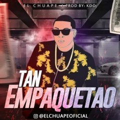 El Chuape - Tan Empaquetao - (Prod By Kdo) (Audio Oficial)