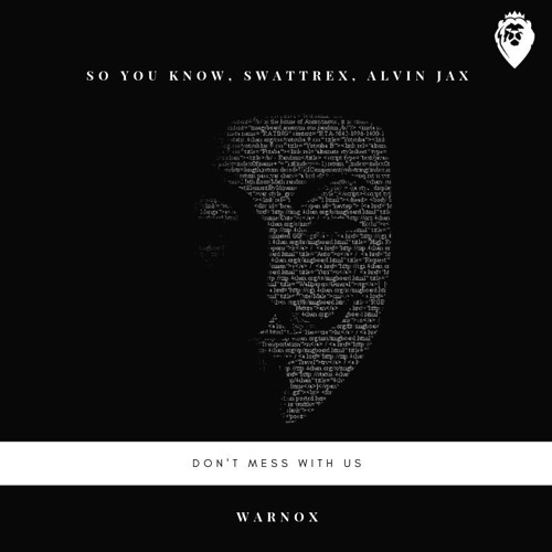 Don't Mess with Us ft.SO YOU KNOW , Alvin Jax [ FREE DOWNLOAD ]