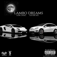Lambo Dreams (Feat. Geter) [Prod. By A2 Beats]