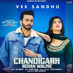 Chandigarh Rehan Waliye (Full Audio) - Vee Sandhu | Jasraj Lailna | Rajvee