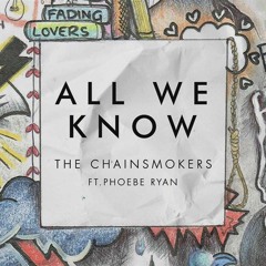 The Chainsmokers ft Phoebe Ryan- All We Know (Agerup Remix)