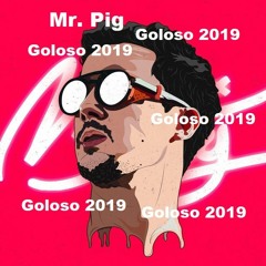 Mr. Pig  - Goloso