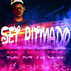 SET RITMADO 003 RITMINHO DO BAILE DO SITIO [PROD.DJ LN DO SITIO  DE FERRO