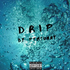 ptmsunny - drip