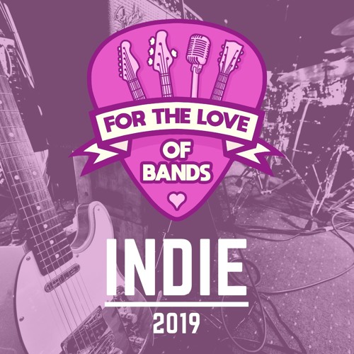 Stream For The Love Of Bands - Indie Music Blog | Listen to Indie Music 2019  // Alternative, Folk, Rock, Punk, Ska Reggae, Pop, Singer-Songwriter  playlist online for free on SoundCloud