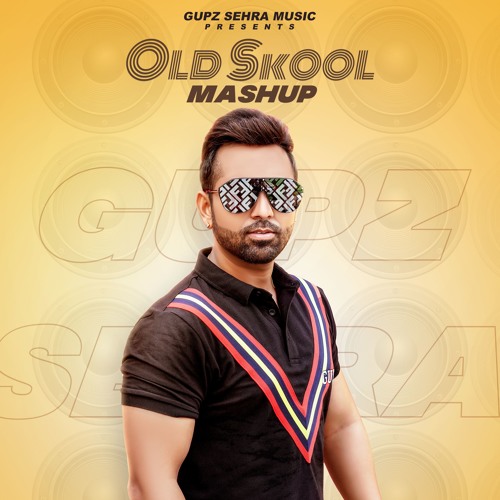 Stream Gupz Sehra - Old Skool Mash-Up (FREE DOWNLOAD)| OUT NOW by E3UK |  Listen online for free on SoundCloud