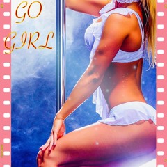 Go Girl Feat. Black Majic & Double Barrel