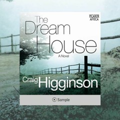 The Dream House by Craig Higginson audiobook excerpt