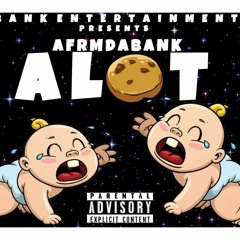AFrmDaBank - ALOT (Official Audio)