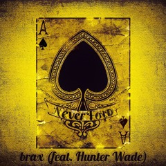 Never Fold (feat. Hunter Wade)