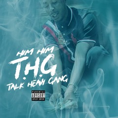 T.H.G Talk Heavy Gang
