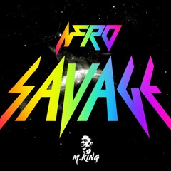 M.KING - Afro Savage (Original Mix) Afro Magic