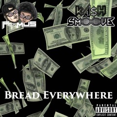 FamUs Ft. Ka$h SmooVe - Bread Everywhere