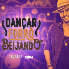 Thullio Milionário - Dançar Forró Beijando Cover