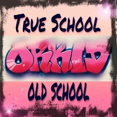 Mix For True School Old School By Orkid 72719