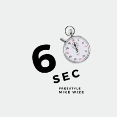 60 Sec Freestyle -Mike Wize