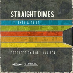 Straight Dimes ft Enox & Trief prod BodyBagBen