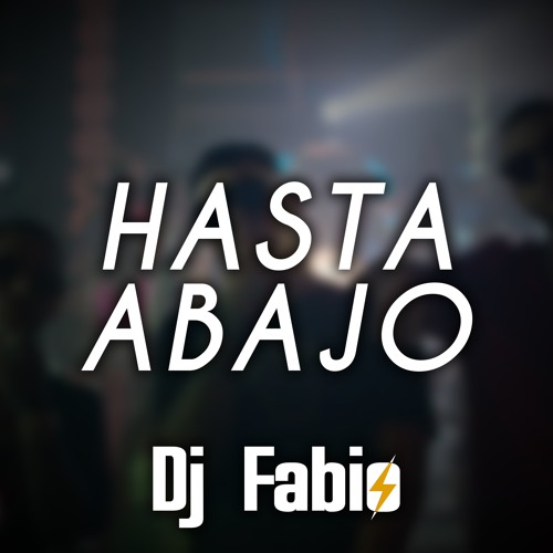 HASTA ABAJO (REMIX) Kevin Roldan X Bryant Myers X Lyanno (DJ FABIO)