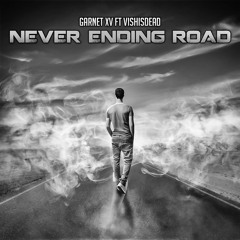 Never Ending Road feat. Vishisdead (Prod by. Seismic & Manny Dreads)