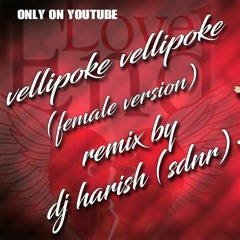 Vellipoke Vellopoke Female Version Song Remix By Dj Harish Sdnr
