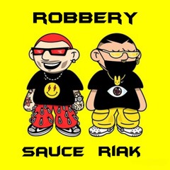 SAUCE x RIAK - "ROBBERY" (Official Audio)