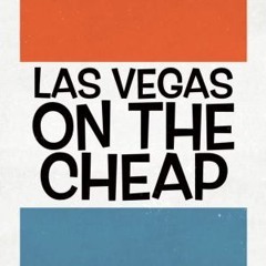 Las Vegas On The Cheap Podcast by Morgan Rees