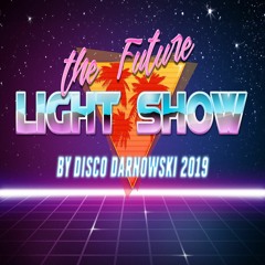 The Future Light Show - July 2019