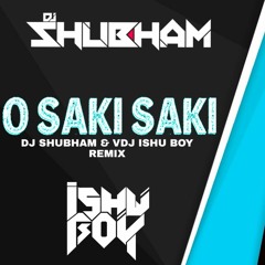 O Saki Saki - (DJ Shubham Petwal Remix)