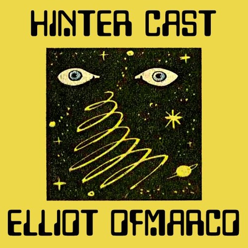 Hinter Cast 002: Elliot Ofmarco