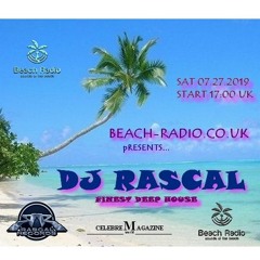 DJ Rascal - Beach Radio Co Uk - Finest Deep House - Vol 1 - 27.07.2019