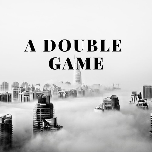 A Double Game
