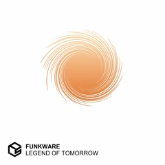 Funkware - Legend Of Tomorrow (Funkstuff Recordings)