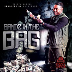 Bandz In The Bag ft. Maskerade  (Prod. by Maskerade)
