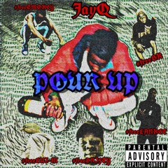 Jay Q - Pour Up (FREE DRIFTY)