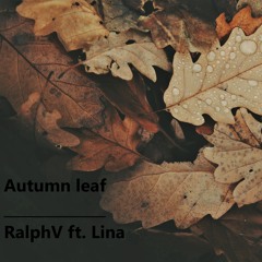 RalphV Ft Lina - Autumn Leaf