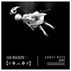 Porter Robinson - Sad Machine (GHOST DATA Remix)