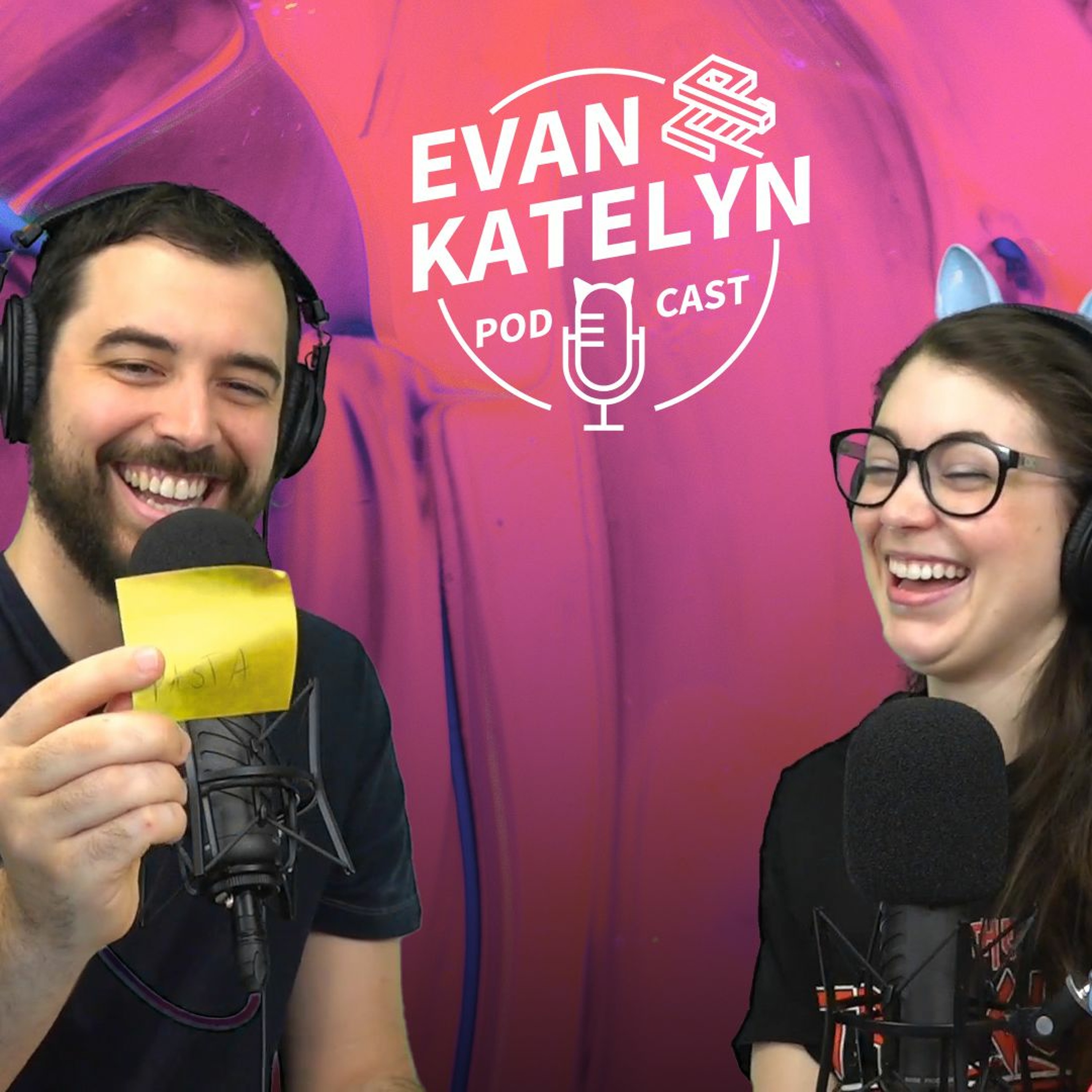Evan and Katelyn Podcast