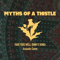Fare Thee Well (Dink's Song) | Oscar Isaac & Marcus Mumford | Cover by Myths of a Thistle