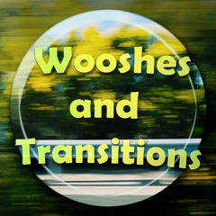 Wooshes and Transitions Preview
