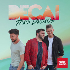 Decai - Tres Deseos (Ronny Serna & Luismi Garcia 2019 Edit)