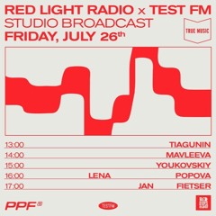 Red Light Radio x TESTFM w/ Tiagunin — 26/07/2019