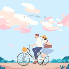 if i could ride a bike (w/ park bird)