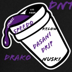 DASANI DRIP pt2 Nuski Montana , lil khar
