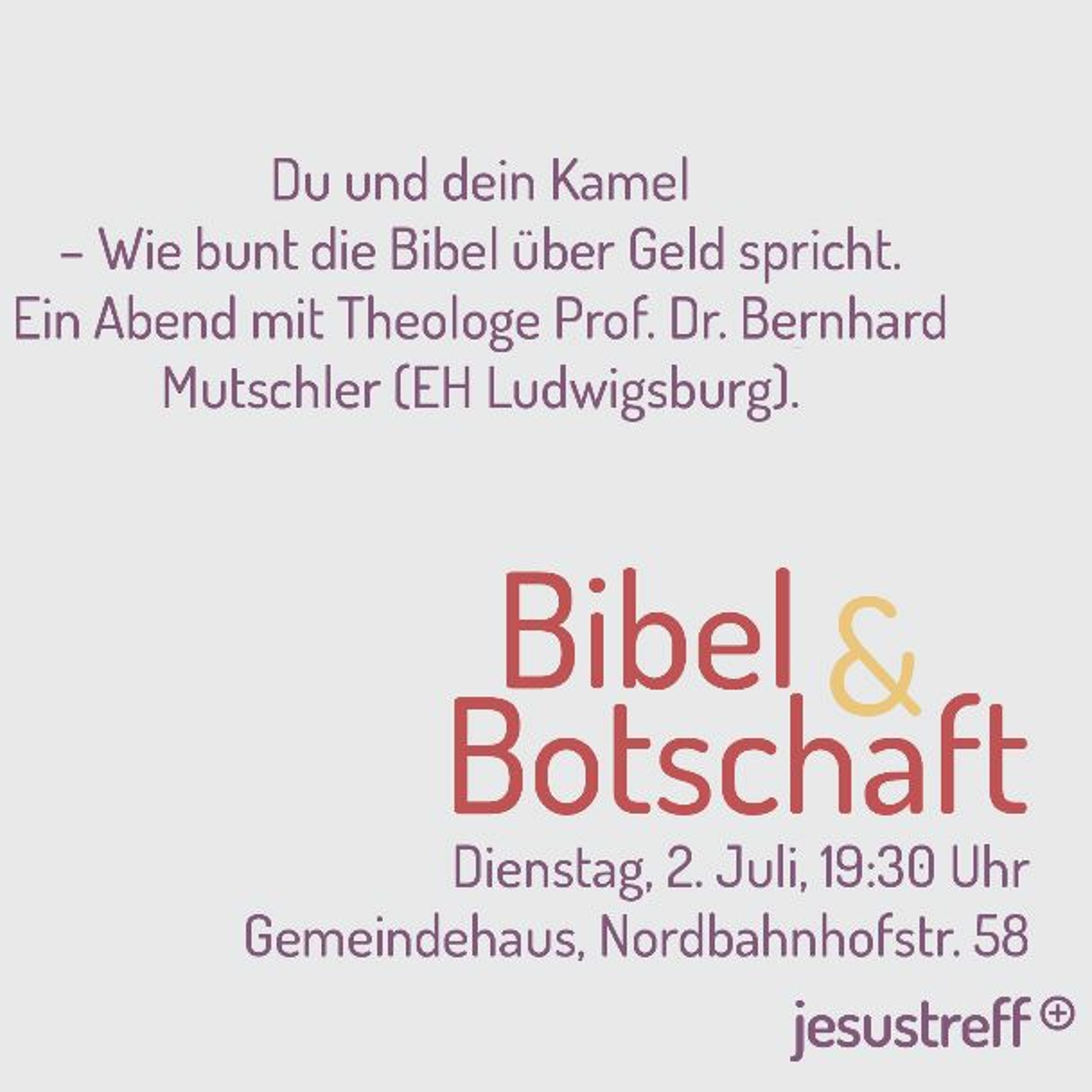 Bernhard Mutschler | Du und dein Kamel - Wie bunt die Bibel über Geld spricht | 02.07.2019 episode artwork