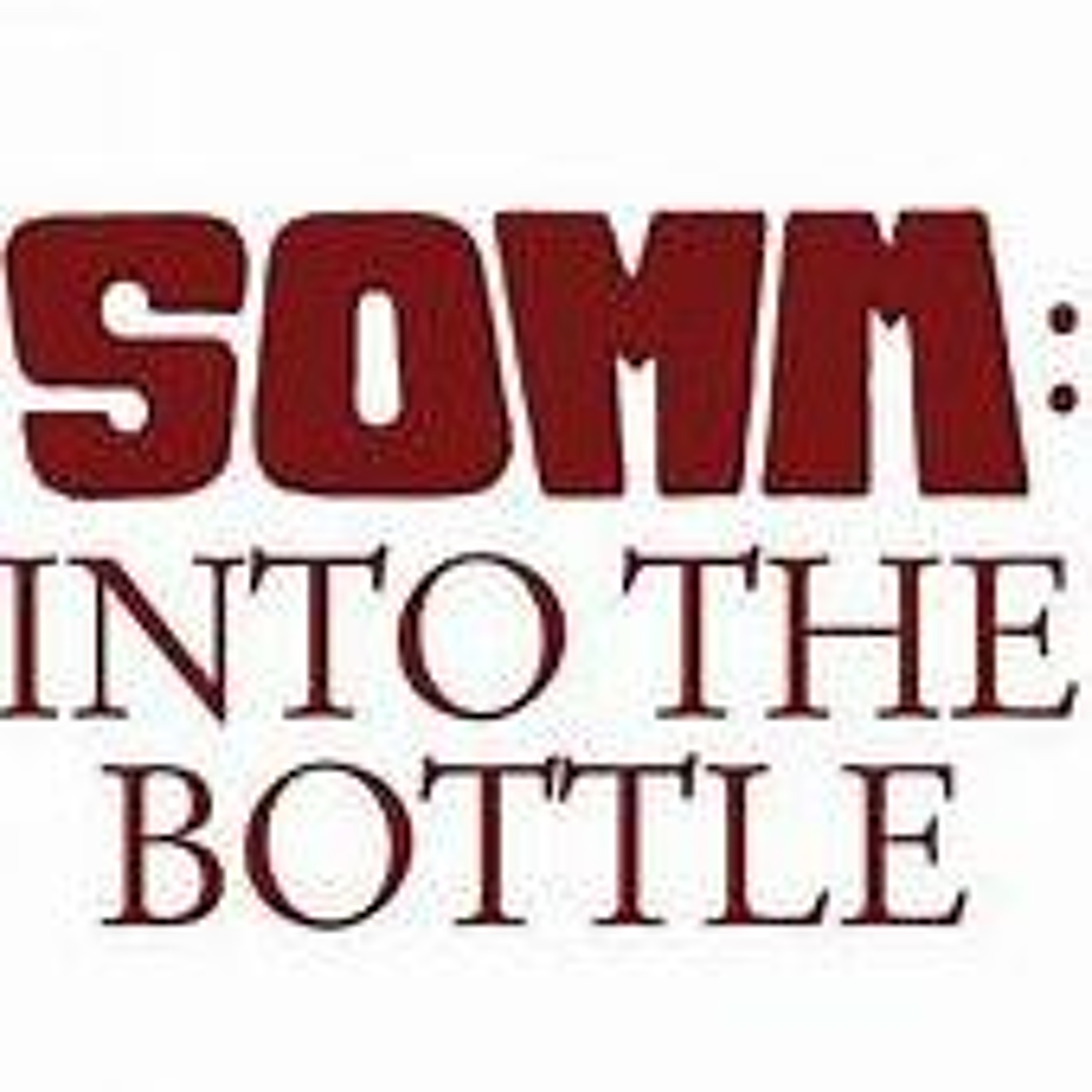 SOMM Into The Bottle w Brian McClintick MS Part 1 of 2 episode artwork