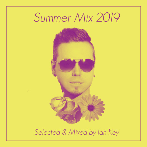 Summer Mix Session 2019 ★ Ian Key